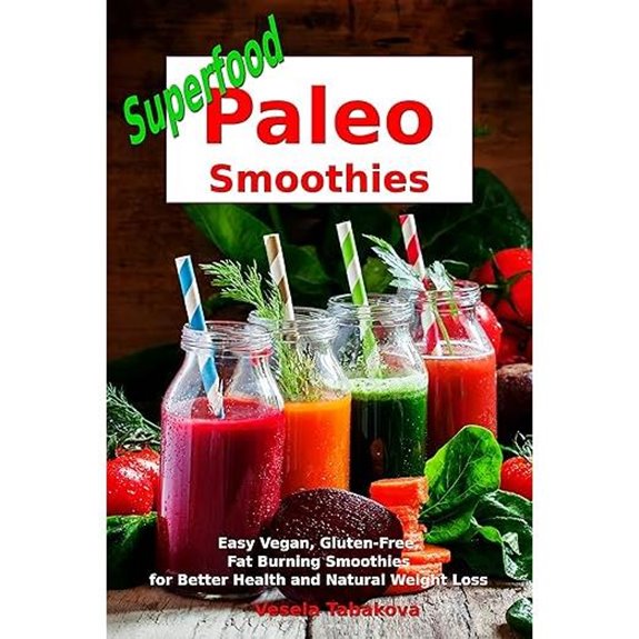 Superfood Paleo Smoothies Cookbook for Health and Weight Loss